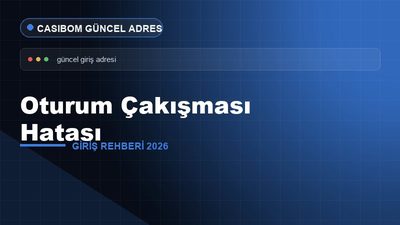 Casibom Oturum Çakışması Hatası – Casibom Giriş 2026