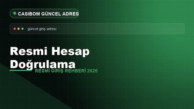 Casibom Resmi Hesap Doğrulama – Casibom Resmi Giriş 2026