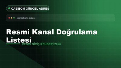 Casibom Resmi Kanal Doğrulama Listesi – Casibom Resmi Giriş