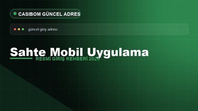 Casibom Sahte Mobil Uygulama – Casibom Resmi Giriş 2026