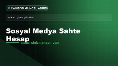 Casibom Sosyal Medya Sahte Hesap – Casibom Resmi Giriş 2026