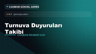 Casibom Turnuva Duyuruları Takibi – Casibom Güncel Adres