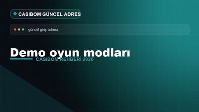 Casibom Demo Oyun Modları – Casibom Güncel Adres 2026