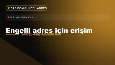 Casibom Engelli Adres için Erişim – Casibom Güncel Giriş