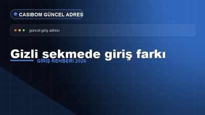 Casibom Gizli Sekmede Giriş Farkı – Casibom Giriş 2026