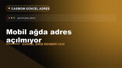 Casibom Mobil Ağda Adres Açılmıyor – Casibom Güncel Giriş