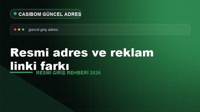 Casibom Resmi Adres ve Reklam Farkı – Casibom Resmi Giriş