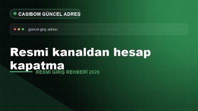 Casibom Resmi Kanaldan Hesap Kapatma – Casibom Resmi Giriş