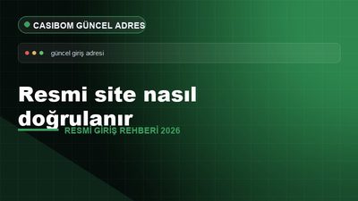 Casibom Resmi Site Nasıl Doğrulanır – Casibom Resmi Giriş