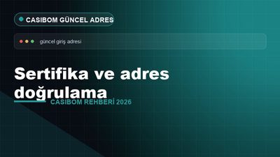 Casibom Sertifika ve Adres Doğrulama – Casibom Güncel Adres