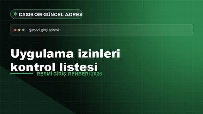 Casibom Uygulama İzin Kontrolü – Casibom Resmi Giriş 2026