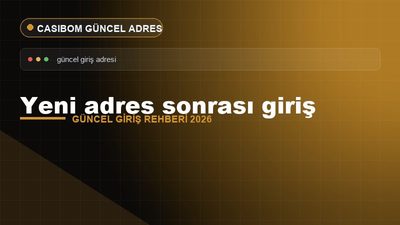 Casibom Yeni Adres Sonrası Giriş – Casibom Güncel Giriş 2026