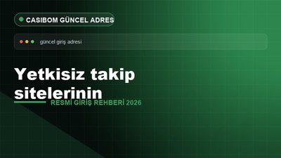 Casibom Yetkisiz Takip Siteleri Riski – Casibom Resmi Giriş